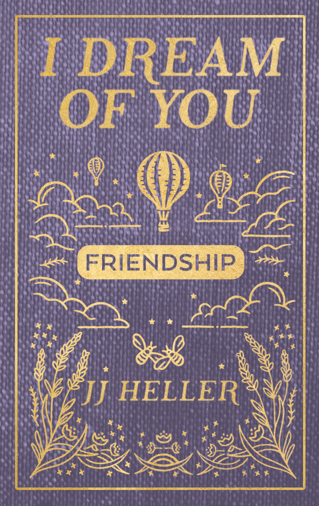 I Dream of You FRIENDSHIP